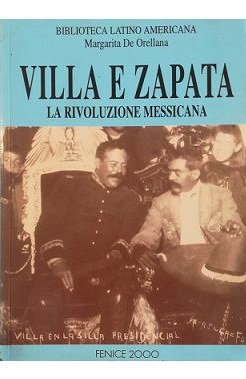 Image du vendeur pour Villa e Zapata La Rivoluzione messicana mis en vente par Libreria Tara