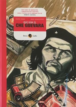 Image du vendeur pour Que viva el Che Guevara mis en vente par Libreria Tara