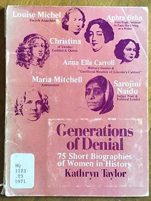 Generations of Denial: Seventy-Five Short Biographies of Women in History