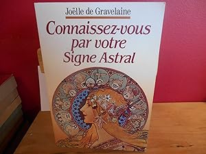 Seller image for CONNAISSEZ-VOUS PAR VOTRE SIGNE ASTRAL for sale by La Bouquinerie  Dd