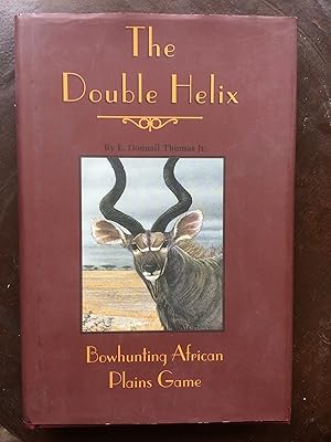 Bild des Verkufers fr The Double Helix : Bowhunting African Plains Game zum Verkauf von Dyfi Valley Bookshop