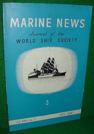 Imagen del vendedor de MARINE NEWS JOURNAL OF THE WORLD SHIP SOCIETY Vol. XXII No.7 JULY, 1968 a la venta por booksonlinebrighton
