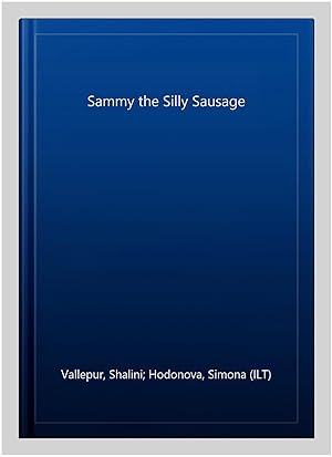 Seller image for Sammy the Silly Sausage for sale by GreatBookPrices