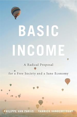 Bild des Verkufers fr Basic Income: A Radical Proposal for a Free Society and a Sane Economy zum Verkauf von moluna