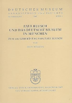 Imagen del vendedor de Paul Reusch und das Deutsche Museum in Mnchen Zum 100. Geburtstag von Paul Reusch a la venta por Antiquariat Lcke, Einzelunternehmung
