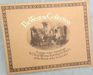 Seller image for The Weston Collection : A Unique Series of Paintings Depicting the History of the British Steam Locomotive for sale by Chapter 1