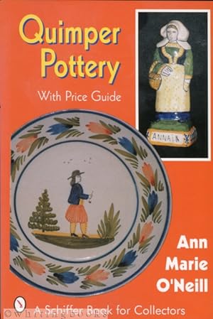 Bild des Verkufers fr Quimper Pottery with Price Guide (A Schiffer Book for Collectors) zum Verkauf von Whiting Books
