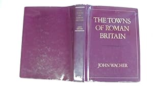 Seller image for The Towns Of Roman Britain for sale by Goldstone Rare Books