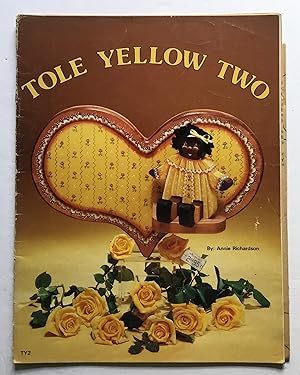Seller image for Tole Yellow Two. for sale by Monkey House Books