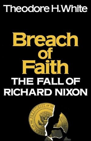 Seller image for Breach of Faith : The Fall of Richard Nixon for sale by GreatBookPrices