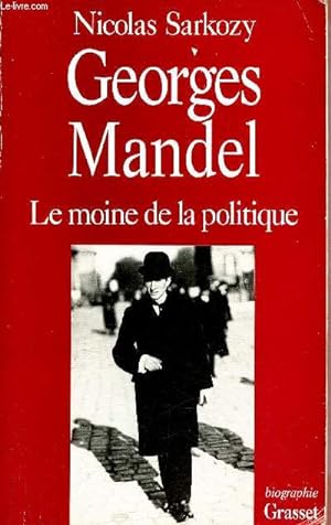 Bild des Verkufers fr Georges Mandel - Le moine de la politique. zum Verkauf von Le-Livre