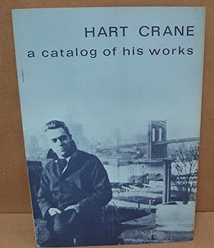 Seller image for Hart Crane: A Catalog of His Works for sale by Atlantic Bookshop