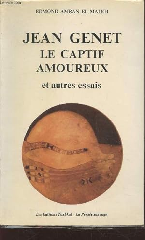 Imagen del vendedor de Jean Genet le captif amoureux et autres essais a la venta por Le-Livre