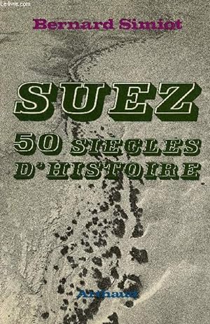 Seller image for Suez 50 sicles d'histoire - Collection Clefs du savoir. for sale by Le-Livre