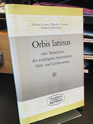 Orbis Latinus oder Verzeichnis der wichtigsten lateinischen Orts- und Ländernamen. Ein Supplement...