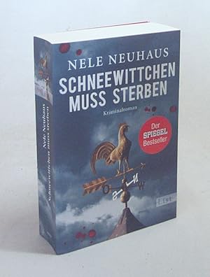 Seller image for Schneewittchen muss sterben : Kriminalroman / Nele Neuhaus for sale by Versandantiquariat Buchegger