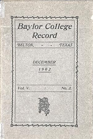 BAYLOR COLLEGE RECORD. VOL. V, NO. 3. DECEMBER 1902