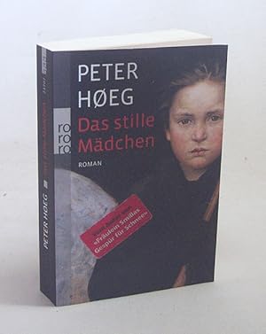 Seller image for Das stille Mdchen : Roman / Peter Heg. Dt. von Peter Urban-Halle for sale by Versandantiquariat Buchegger