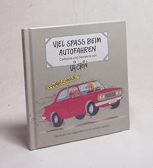 Bild des Verkufers fr Viel Spass beim Autofahren : Cartoons und Nonsens / von Uli Stein zum Verkauf von Versandantiquariat Buchegger