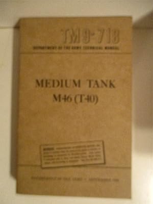 TM 9-718. Medium Tank M46 (T40). Restricted.