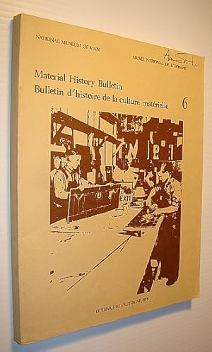 Bild des Verkufers fr Material History Bulletin 6 (Six), Fall, 1978 - Contains Annotated Bibliography of Glass in Canada zum Verkauf von RareNonFiction, IOBA