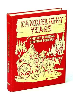 Candlelight (Candle Light) Years - A History of Innisfail (Alberta) and District Pioneers