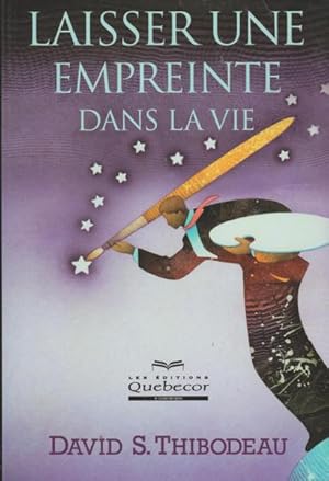 Seller image for Laisser une empreinte dans la vie for sale by Livres Norrois