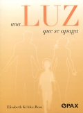 Seller image for Una luz que se apaga. Una obra que nos ayuda a encontrar la paz que viene de enfrentar, comprender y aceptar la muerte de una nio for sale by Espacio Logopdico