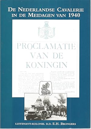 De Nederlandse Cavalerie in De Meidagen van 1940