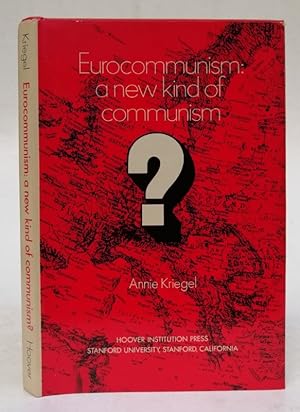 Bild des Verkufers fr Eurocommunism: a new kind of communism? Translated from the french by Peter S. Stern. zum Verkauf von Der Buchfreund