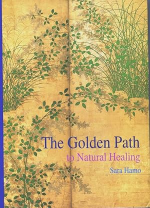 Bild des Verkufers fr The Golden Path to Natural Healing zum Verkauf von Dogtales