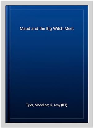 Image du vendeur pour Maud and the Big Witch Meet mis en vente par GreatBookPrices