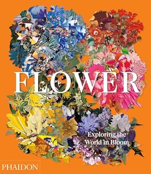 Seller image for Flower : Exploring the World in Bloom for sale by GreatBookPricesUK