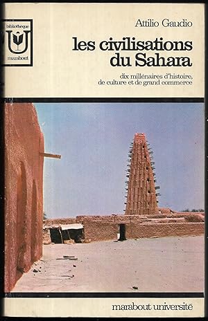 Bild des Verkufers fr LES CIVILISATIONS DU SAHARA. Dix millnaires d'histoire, de culture et de grand commerce. zum Verkauf von Antiquariat Bibliomania