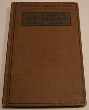 Imagen del vendedor de The Worker and His Bible (The Worker and Work Series) a la venta por Books of Paradise