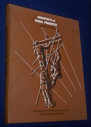 Architects of World Progress: A Dynamic Story of the Electric Cooperatives as Service Organizatio...