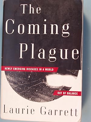 Seller image for The Coming Plague Newly Emerging Diseases In A World Out Of Balance for sale by PB&J Book Shop