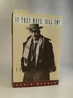 'If They Move. Kill 'Em!". The Life and Times of Sam Peckinpah. [Neubuch]