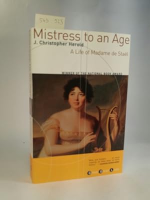 Imagen del vendedor de Mistress to an Age. A Life of Madame de Stal. [Neubuch] a la venta por ANTIQUARIAT Franke BRUDDENBOOKS