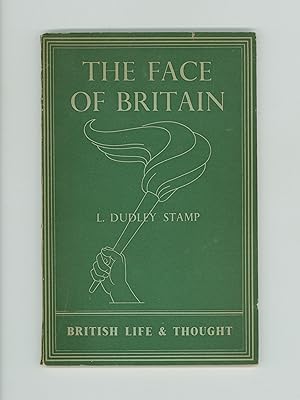 Imagen del vendedor de The Face of Britain, by Sir Dudley Stamp. 1944 Physical and Economic Geography, No. 5 in the British Life & Thought Series, Published by Longmans, Green & Co. Vintage Travel Book. a la venta por Brothertown Books