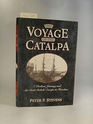 Seller image for The Voyage of the Catalpa. [Neubuch] A Perilous Journey and Six Irish Rebels' Escape to Freedom. for sale by ANTIQUARIAT Franke BRUDDENBOOKS