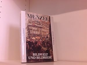 Adolph Menzel, Bildwelt und Bildregie