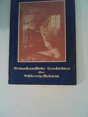 Bild des Verkufers fr Heimatkundliche Geschichten ber Schleswig-Holstein. Band I. zum Verkauf von ANTIQUARIAT FRDEBUCH Inh.Michael Simon