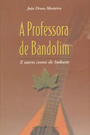 Imagen del vendedor de A Professora de Bandolim: e Outros Contos do Sudoeste a la venta por Versandantiquariat Ottomar Khler