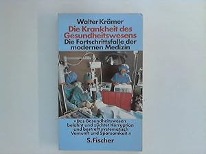 Seller image for Die Krankheit des Gesundheitswesens : die Fortschrittsfalle der modernen Medizin. for sale by ANTIQUARIAT FRDEBUCH Inh.Michael Simon