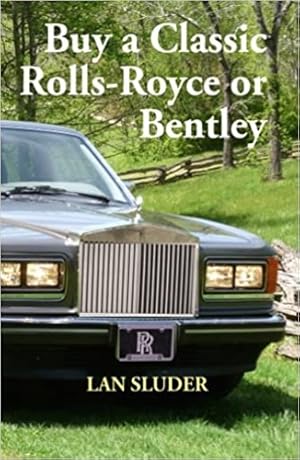 Immagine del venditore per Buy a Classic Rolls-Royce or Bentley. venduto da FIRENZELIBRI SRL