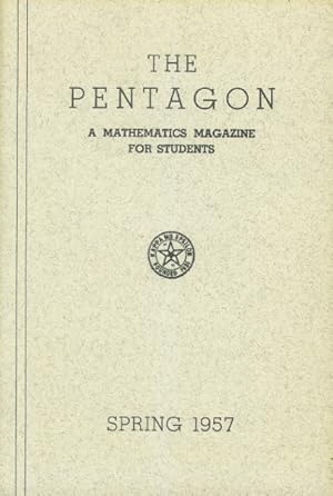 Bild des Verkufers fr The Pentagon; A Mathematics Magazine for Students: Spring 1957 (Volume XVI, Number 2) zum Verkauf von Paperback Recycler