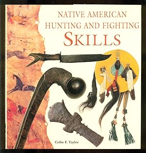 Image du vendeur pour Native American Hunting and Fighting Skills mis en vente par Don's Book Store