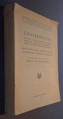 Imagen del vendedor de Conferencias de alta cultura cientfica en relacin con la tcnica del ingeniero, dadas sucesivamente por los seores . Curso de 1925 - 1926 a la venta por Librera La Candela