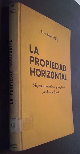 Imagen del vendedor de La propiedad horizontal. Aspectos prcticos y rgimen jurdico - fiscal a la venta por Librera La Candela